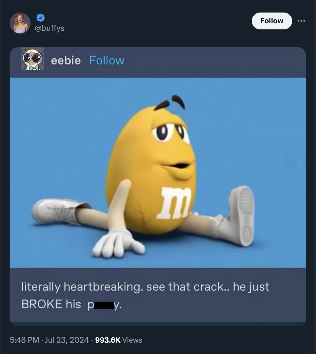 yellow m&m crack - eebie literally heartbreaking. see that crack.. he just Broke his p Views